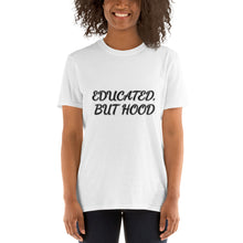 Load image into Gallery viewer, {EDUCATED BUT HOOD} Short-Sleeve WOMEN'S T-Shirt