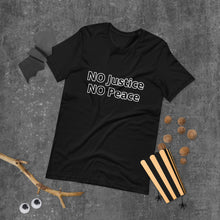 Load image into Gallery viewer, NO Justice NO Peace Short-Sleeve Unisex T-Shirt
