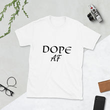 Load image into Gallery viewer, Dope AF Short-Sleeve Unisex T-Shirt