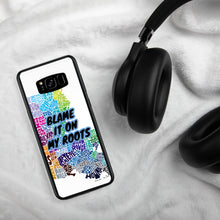 Load image into Gallery viewer, {BLAME IT ON MY ROOTS} LOUISIANA Samsung PHONE Case