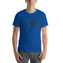 Load image into Gallery viewer, I'm a Hustler Short-Sleeve Unisex T-Shirt