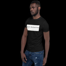 Load image into Gallery viewer, Short-Sleeve Unisex "God 1st" T-Shirt