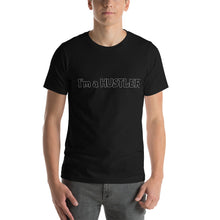 Load image into Gallery viewer, I'm a Hustler Short-Sleeve Unisex T-Shirt