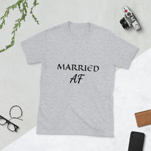 Load image into Gallery viewer, Married AF Short-Sleeve Unisex T-Shirt