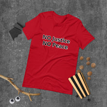 Load image into Gallery viewer, NO Justice NO Peace Short-Sleeve Unisex T-Shirt