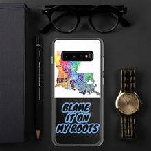 Load image into Gallery viewer, {BLAME IT ON MY ROOTS} LOUISIANA Samsung PHONE Case