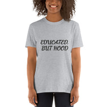 Load image into Gallery viewer, {EDUCATED BUT HOOD} Short-Sleeve WOMEN'S T-Shirt