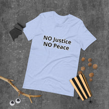 Load image into Gallery viewer, NO Justice NO Peace Short-Sleeve Unisex T-Shirt