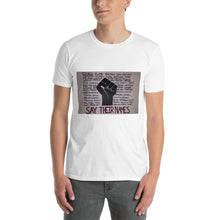 Load image into Gallery viewer, Say Their Names Short-Sleeve Unisex T-Shirt