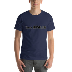 I'm a Hustler Short-Sleeve Unisex T-Shirt