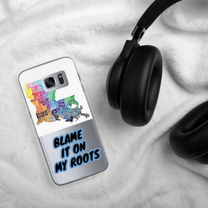 {BLAME IT ON MY ROOTS} LOUISIANA Samsung PHONE Case