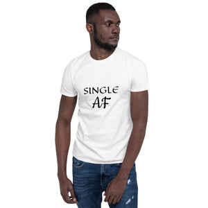 Single AF Short-Sleeve Unisex T-Shirt