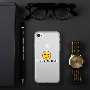 {IT BE LIKE THAT} (IPHONE) Phone Case