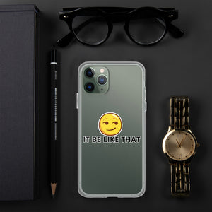 {IT BE LIKE THAT} (IPHONE) Phone Case