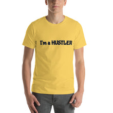 Load image into Gallery viewer, I&#39;m a Hustler Short-Sleeve Unisex T-Shirt
