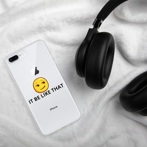 {IT BE LIKE THAT} (IPHONE) Phone Case