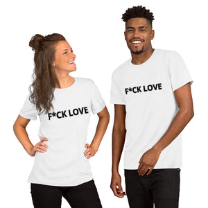 {F*CK LOVE} Short-Sleeve Unisex T-Shirt