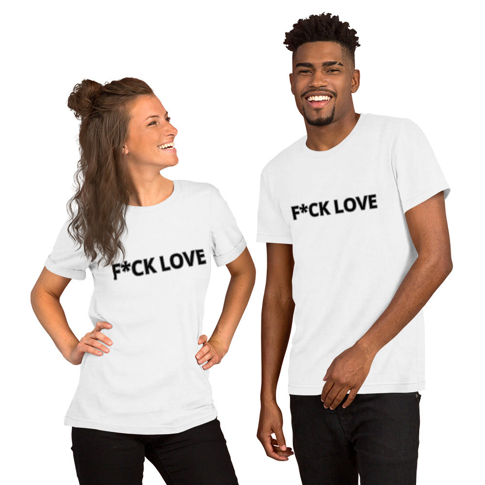 {F*CK LOVE} Short-Sleeve Unisex T-Shirt