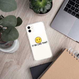 {IT BE LIKE THAT} (IPHONE) Phone Case