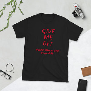 [GIVE ME 6FT] COVID-19 Short-Sleeve Unisex T-Shirt