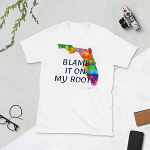 [BLAME IT ON MY ROOTS] FLORIDA Short-Sleeve Unisex T-Shirt