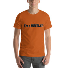 Load image into Gallery viewer, I&#39;m a Hustler Short-Sleeve Unisex T-Shirt
