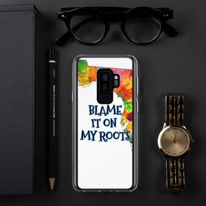 {BLAME IT ON MY ROOTS} FLORIDA Samsung PHONE Case