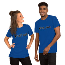 Load image into Gallery viewer, {F*CK LOVE} Short-Sleeve Unisex T-Shirt
