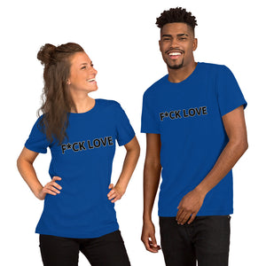 {F*CK LOVE} Short-Sleeve Unisex T-Shirt