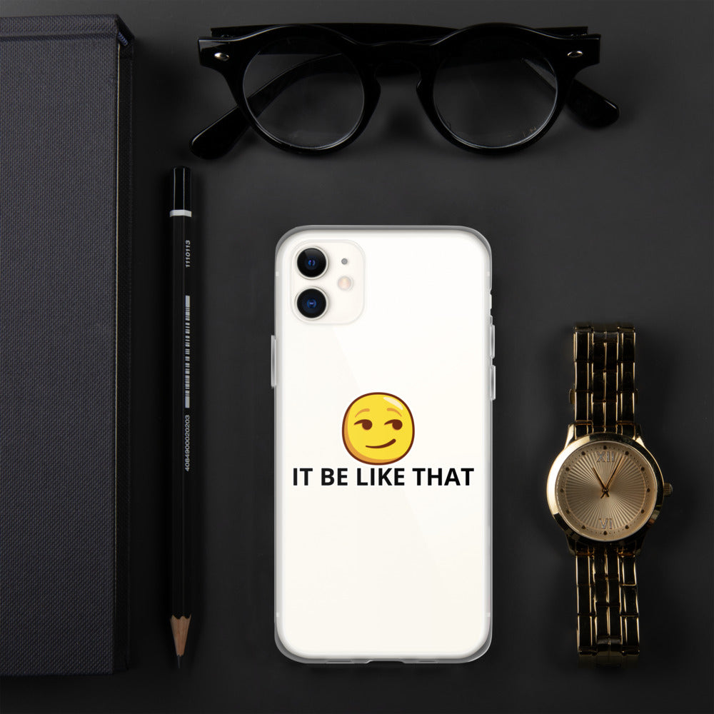 {IT BE LIKE THAT} (IPHONE) Phone Case