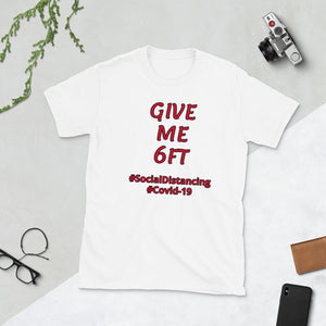 [GIVE ME 6FT] COVID-19 Short-Sleeve Unisex T-Shirt