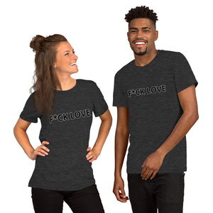 {F*CK LOVE} Short-Sleeve Unisex T-Shirt