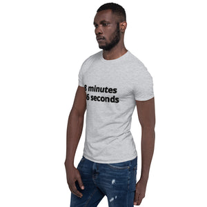 8 mins/46 sec Short-Sleeve Unisex T-Shirt