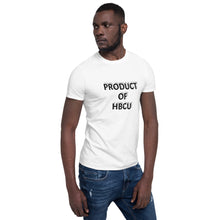 Load image into Gallery viewer, {PRODUCT OF HBCU} Short-Sleeve Unisex T-Shirt
