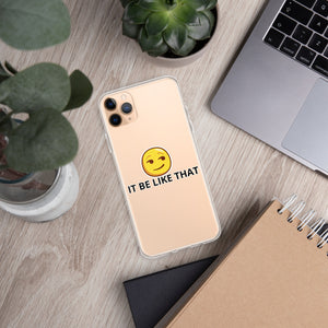 {IT BE LIKE THAT} (IPHONE) Phone Case