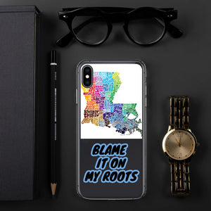 {BLAME IT ON MY ROOTS} LOUISIANA (iPhone) PHONE Case