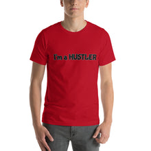 Load image into Gallery viewer, I&#39;m a Hustler Short-Sleeve Unisex T-Shirt
