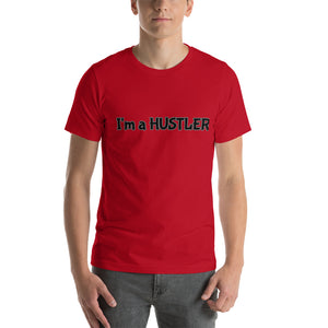 I'm a Hustler Short-Sleeve Unisex T-Shirt