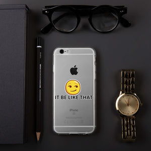 {IT BE LIKE THAT} (IPHONE) Phone Case