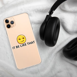 {IT BE LIKE THAT} (IPHONE) Phone Case