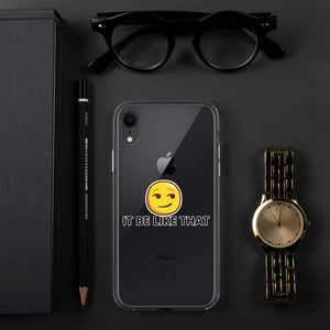 {IT BE LIKE THAT} (IPHONE) Phone Case